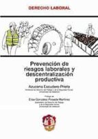 Prevencion De Riesgos Laborales Y Descentralizacion Productiva