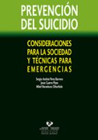 Prevencion Del Suicidio: Consideraciones Para La Sociedad Y Tecni Cas Para Emergencias