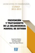 Prevencion Y Tratamiento De La Delincuencia: Manual De Estudio