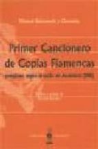 Primer Cancionero De Coplas Flamencas: Populares Segun El Estilo De Andalucia