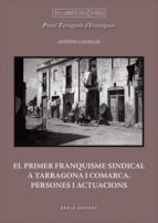 Primer Franquisme Sindical A Tarragona I Comarca