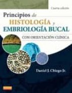 Principios De Histología Y Embriología Bucal Con Orientación Clín Ica 4ª Ed.