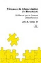 Principios De Interpretacion Del Rorschach: Un Manual Para El Sis Tema Comprehensivo