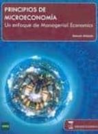 Principios De Microeconomia: Un Enfoque De Managerial Economic