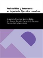Probabilidad Y Estadistica En Ingenieria: Ejercicios Resueltos PDF
