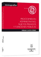 Procedimiento Administrativo: Sujetos Privados Y Funciones Public As