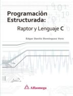 Programacion Estructurada: Raptor Y Lenguaje C