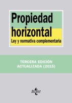 Propiedad Horizontal : Ley Y Normativa Complementaria