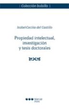 Propiedad Intelectual, Investigacion Y Tesis Doctorales