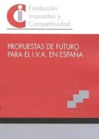 Propuestas De Un Futuro Para El Iva En España