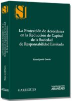 Proteccion De Acreedores En La Reduccion De Capital De La Socieda D De Responsabilidad Limitada PDF