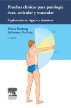 Pruebas Clinicas Para Patologia Osea, Articular Y Muscular : Exploraciones, Signos Y Sintomas