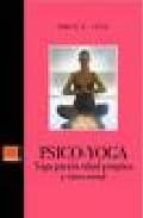 Psico-yoga: Yoga Para La Salud Psiquica Y Emocional PDF