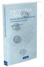 Psicologia Criminal: Tecnicas De Investigacion E Interpretacion P Olicial