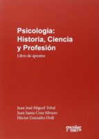Psicologia: Historia, Ciencia Y Profesion: Libro De Apuntes