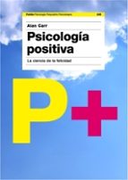 Psicologia Positiva: La Ciencia De La Felicidad