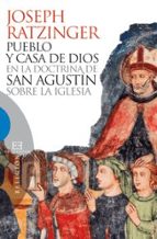 Pueblo Y Casa De Dios En La Doctrina De San Agustin Sobre La Igle Sia