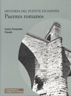 Puentes Romanos. Historia Del Puente En España