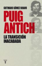 Puig Antich, La Transición Inacabada PDF