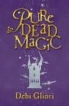 Pure Dead Magic PDF