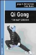 Qi Gong: Tecnicas Y Ejercicios