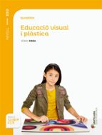Quadern D Educació Visual I Plàstica 1º Secundaria Catala Ed 2015