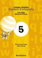 Quadern D Ortografia 5 Llengua Catalana
