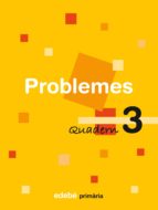Quadern De Problemes 3. Ed. Primaria