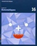 Quadern Matematiques 16 Competencies Basiques N