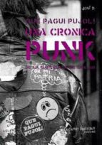 Que Pagui Pujol! Una Cronica Punk De La Barcelona De Los 80