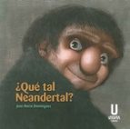 ¿qué Tal Neandertal? PDF