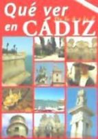 Qué Ver En Cádiz De La A A La Z