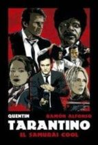 Quentin Tarantino: El Samurai Cool