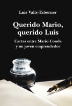 Querido Mario, Querido Luis: Cartas De Mario Conde A Un Joven Emp Rendedor