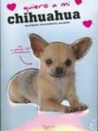 Quiero A Mi Chihuahua