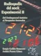 Radiografia Del Rock Experimental Ii: Del Underground Artistico A L Progresivo Innovador