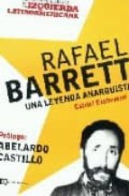 Rafael Barrett: Una Leyenda Anarquista PDF