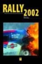 Rally 2002: Anuario Del Campeonato Del Mundo De Rallies