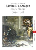 Ramiro Ii De Aragon. El Rey Monje