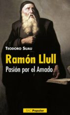 Ramon Llull: Pasion Por El Amado PDF