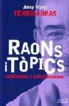 Raons I Topics: Catalanisme I Anticatalnisme
