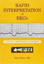 Rapid Interpretation Of Ekg S: Dr Dubin S Classic, Simplified Methodology For Understanding Ekg S PDF