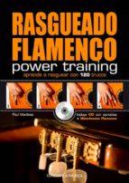 Rasgueado Flamenco Power Training: Aprende A Rasguear Con 120 Tru Cos
