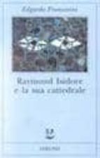 Raymond Isidore E La Sua Cattedrale