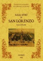 Real Sitio De San Lorenzo. Biblioteca De La Provincia De Madrid: Cronica De Sus Pueblos PDF