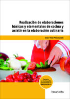 Realizacion De Elaboraciones Basicas Y Elementales De Cocina Y As Istir En La Elaboracion Culinaria