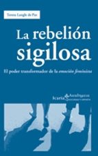Rebelion Sigilosa: El Poder Transformador De La Emocion Feminista