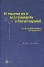 Recurso En El Enjuiciamiento Criminal Español: Elementos Para Una Teoria Procesal General PDF