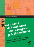 Recursos Didacticos En Lengua Y Literatura : El Desarrollo Del Lenguaje En La Educacion Infantil