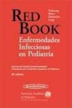 Red Book. Enfermedades Infecciosas En Pediatria 28 Ed.